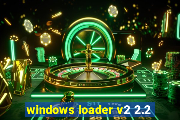 windows loader v2 2.2